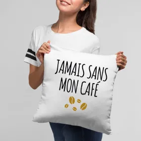 Coussin Jamais sans mon café