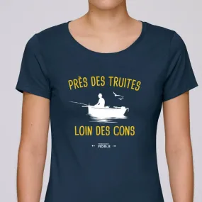 T-shirt Femme Près des truites, loin des cons