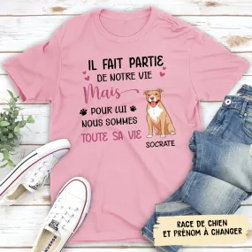 T-shirt Unisex Personnalisé - Il Fait Partie De Notre Vie